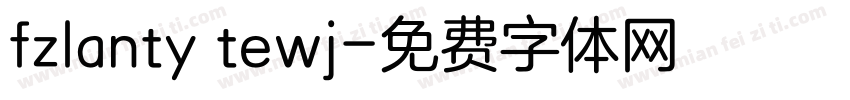 fzlanty tewj字体转换